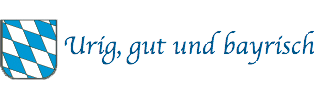 Urig, gut und bayrisch